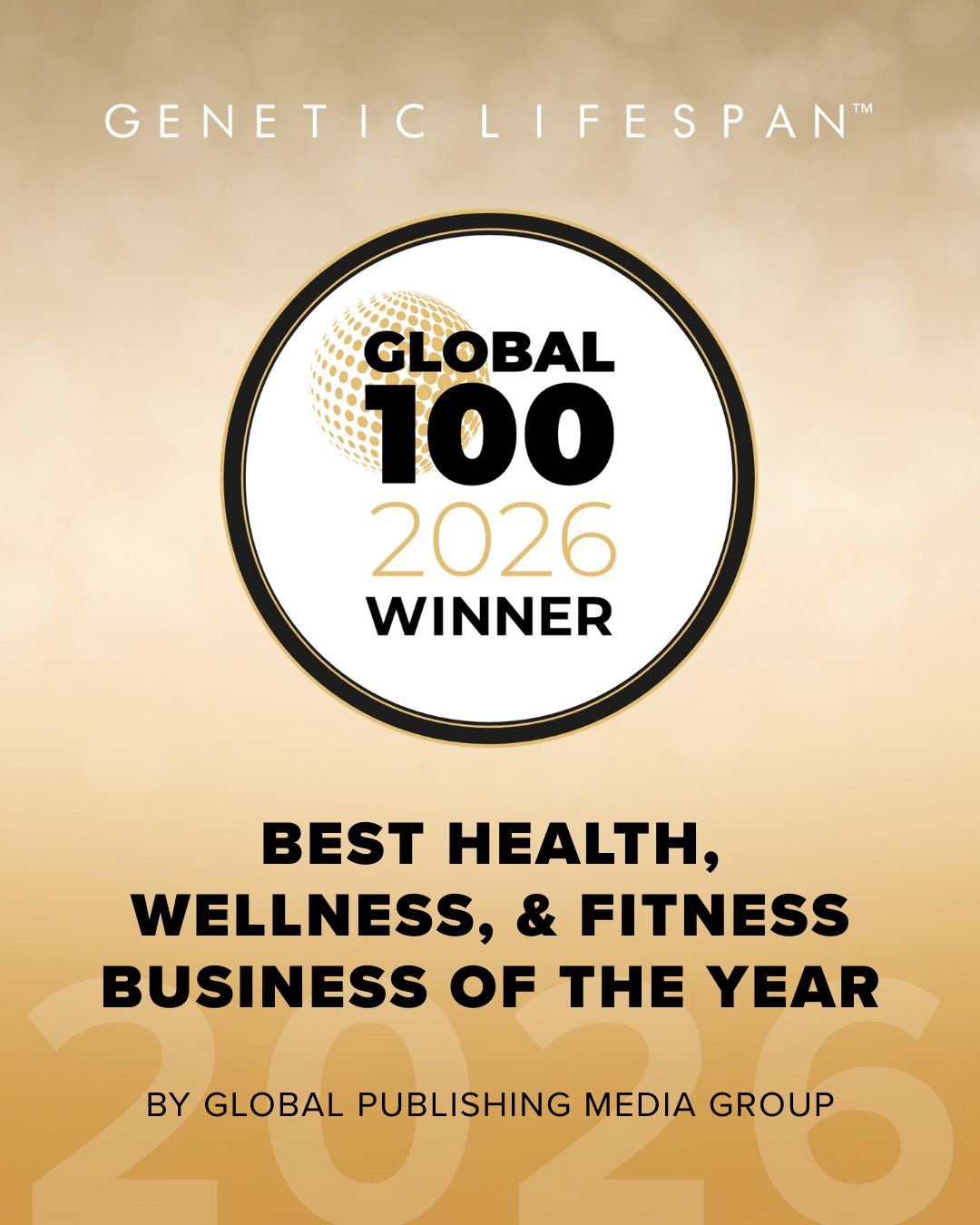 Genetic LifeSpan Named Global 100 Award Recipient for Best Health, Wellness, and Fitness Business