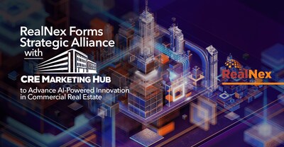 RealNex Forms Strategic Alliance with CRE Marketing Hub to Advance AI-Powered Innovation in Commercial Real Estate